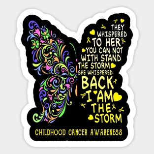 childhood cancer butterfly i am the storm Sticker